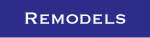 Remodels